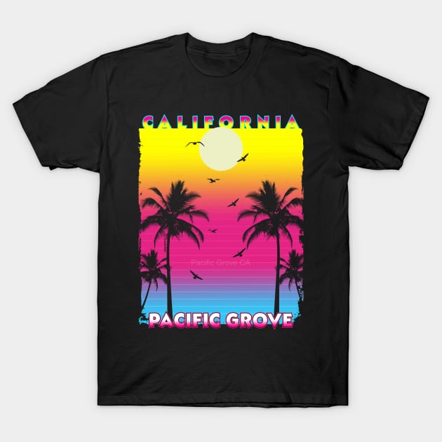 Pacific Grove T-Shirt by SunsetParadise